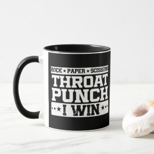 Rock Paper Scissy Throat Punch I Win Spaß Quote Tasse
