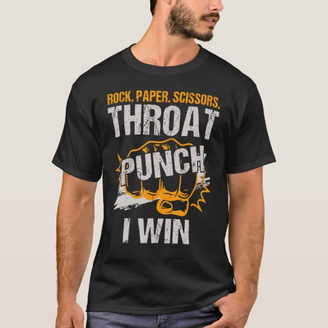 Rock Paper Scissy Throat Punch I Win T-Shirt (Vorderseite)