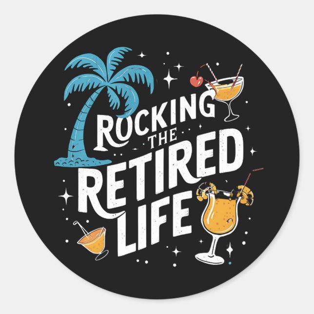 Rock the Remüde Life Sommer Funny Retirement Runder Aufkleber (Vorderseite)