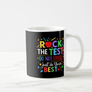 Rock the Test Day Testing Day Funny Teacher Men Wo Kaffeetasse