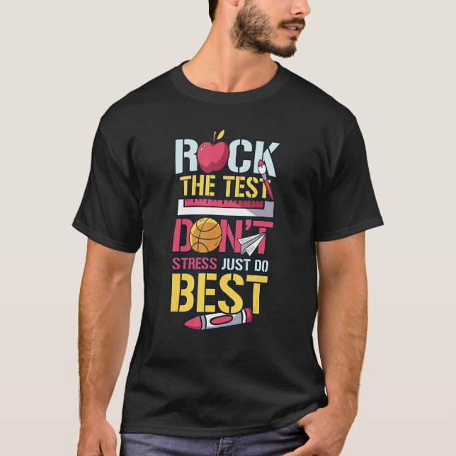 Rock the test Don't Stress Just do your Best Test T-Shirt (Vorderseite)
