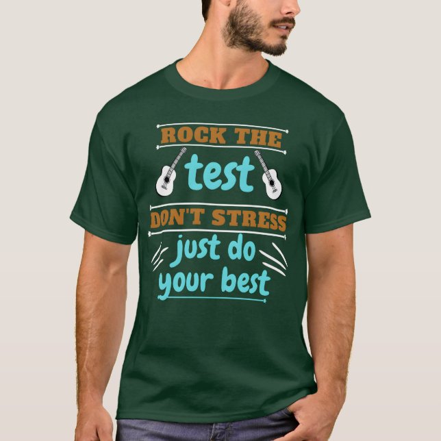 rock the test teacher dont stress just do your boy T-Shirt (Vorderseite)