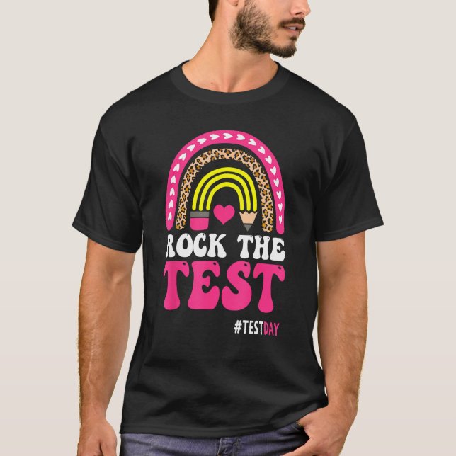 Rock The Test Teacher Test Day Testing Day Rainbow T-Shirt (Vorderseite)