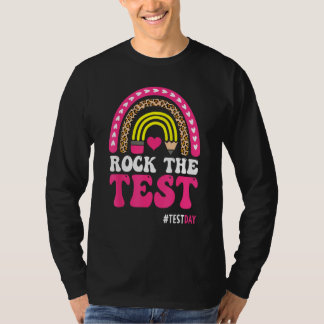 Rock The Test Teacher Test Day Testing Day Rainbow T-Shirt