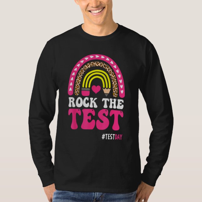 Rock The Test Teacher Test Day Testing Day Rainbow T-Shirt (Vorderseite)
