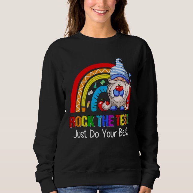 Rock The Test  Teacher Testing Day Rainbow Gnomes Sweatshirt (Vorderseite)