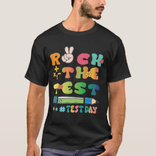Rock The Test Testtag Groovy Motivations-T-Shirt T-Shirt