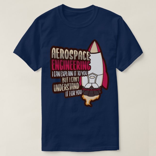 Rocket Science Design for an Aerospace Engineer Pr T-Shirt (Design vorne)