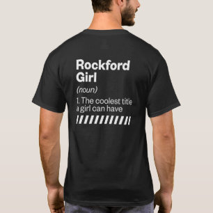 Rockford Girl Definition Illinois Heimat Il Zuhaus T-Shirt