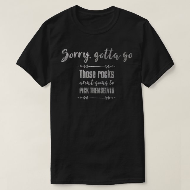 Rockhound für Rock Agate Pickers Geologen  T-Shirt (Design vorne)