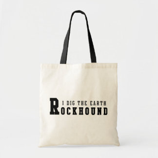 Rockhound "ich grabe die Erde " Tragetasche