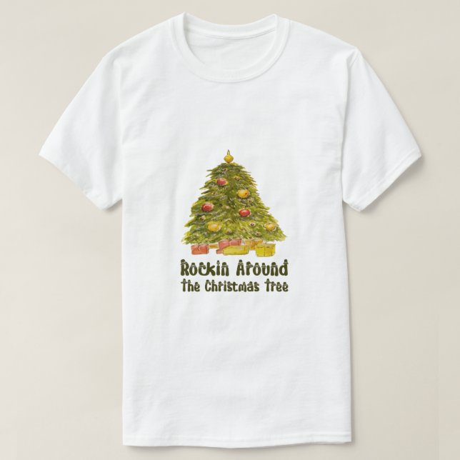 "Rockin' Around The Christmas Tree" Festive Holida T-Shirt (Design vorne)