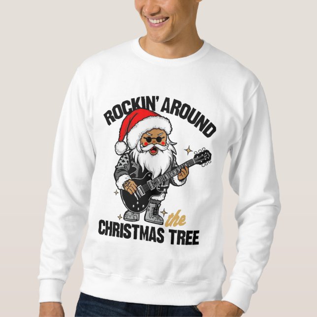 Rockin Around the Christmas Tree  Sweatshirt (Vorderseite)
