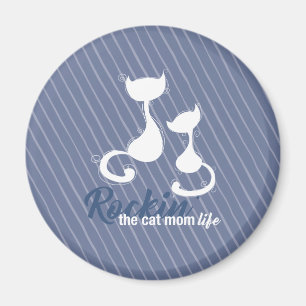 Rockin das Katzen-Mama-Leben Magnet