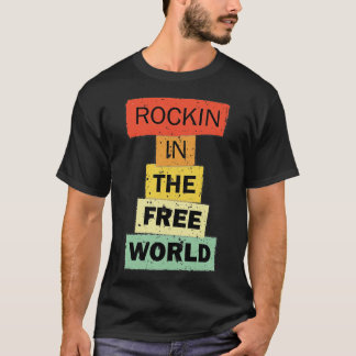 Rockin in der Freien Welt lustiges Zitat Sprichwor T-Shirt