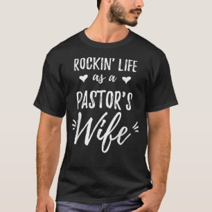 Rockin Life als Pastor's Ehefrau Prediger Ehefrau  T-Shirt