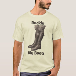 Rockin My Boots T - Shirt