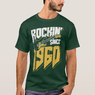 Rockin' Seit 1960 Vintag Rock Music Fan 62. Bir T-Shirt