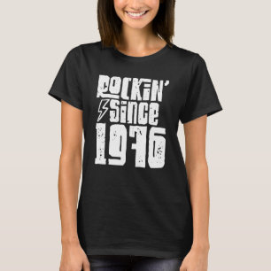 Rockin Seit 1976 Geburtstag Klassik Vintag 1976 Ro T-Shirt
