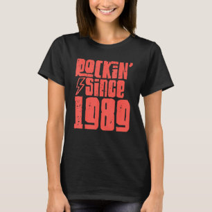 Rockin Seit 1989 Klassische Vintage Rockmusik 1989 T-Shirt