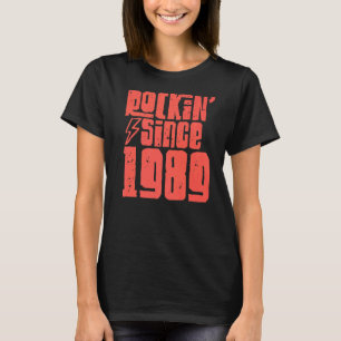 Rockin Seit 1989 Klassische Vintage Rockmusik 1989 T-Shirt