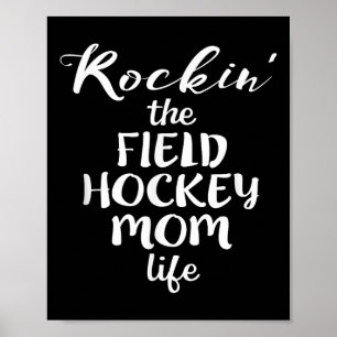 Rockin 'The Field Hockey Mom Life Lustig Sport Mut Poster