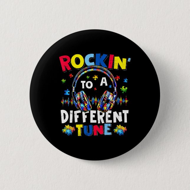 Rockin 'To A Different Tune Autistischer Autismus  Button (Vorderseite)