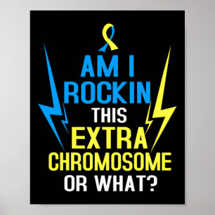 Rocking ich dieses Extra Chromosom oder was Spaß T Poster