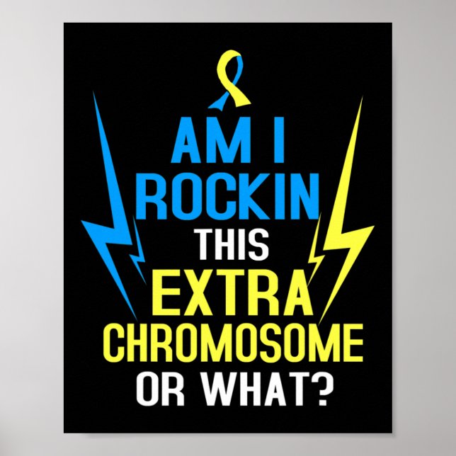 Rocking ich dieses Extra Chromosom oder was Spaß T Poster (Vorne)