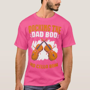 Rocking The Dad Bod Cellist Spieler Orchester Musi T-Shirt