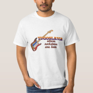 Rockstars sind in Jugoslawien geboren T-Shirt