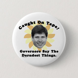 Rod Blagojevich fing auf Band Button