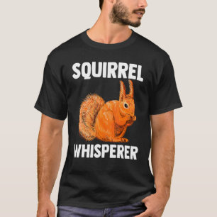 Rodent Animal Forest Animal Squirrel Whispere T-Shirt