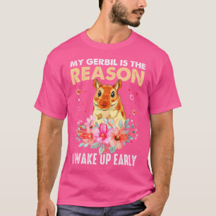 Rodent Gerbil My Gerbil ist der Grund, warum ich E T-Shirt