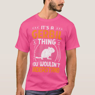 Rodent ist ein Gerbil, das man nicht verstehen wür T-Shirt
