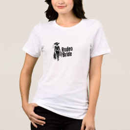 Rodeo Bride T - Shirt