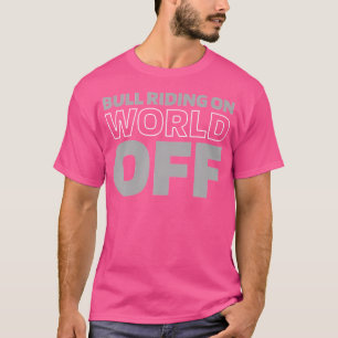 Rodeo Bull Bullrider Bull Riding auf der Weltausfa T-Shirt