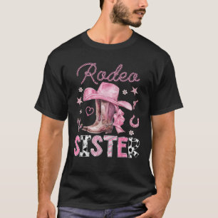 Rodeo Sister Pink Stiefel Coquette CowGirl 1St Bir T-Shirt