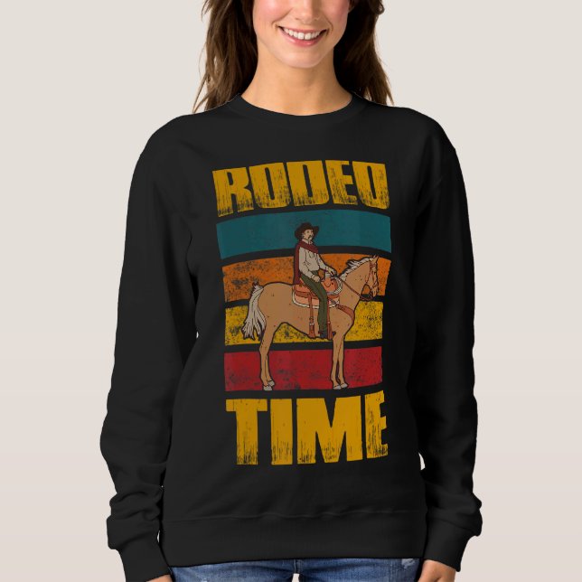 Rodeo Time Reiten Reiten Sweatshirt (Vorderseite)