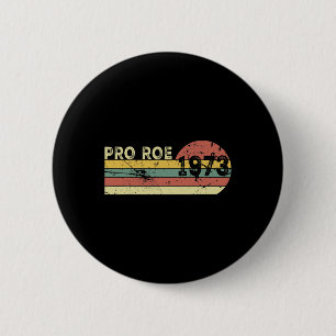 Roe 1973 My Uterus My Choice Prochoice Feminist Button