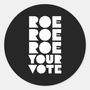 Roe Roe Roe Ihre Abstimmung 85 Runder Aufkleber