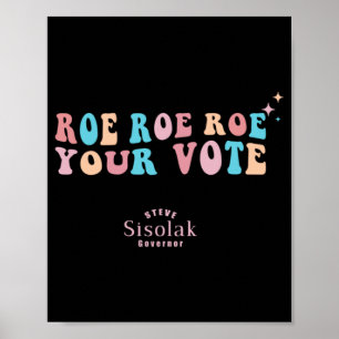 Roe Roe Roe Ihre Stimme Steve Sisolak Gouverneur Poster
