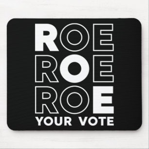 ROE ROE ROE ROE IHRE ABSTIMMUNG 79 MOUSEPAD