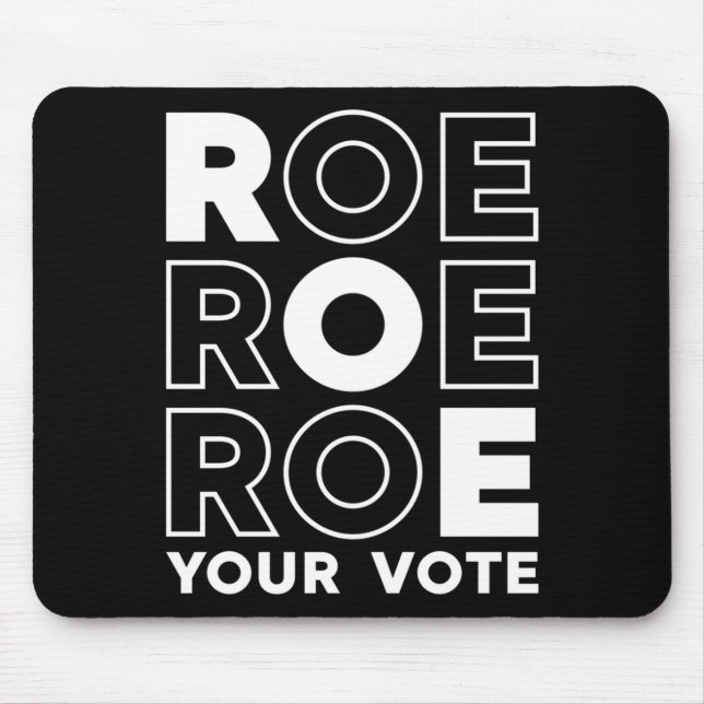 ROE ROE ROE ROE IHRE ABSTIMMUNG 79 MOUSEPAD (Vorne)
