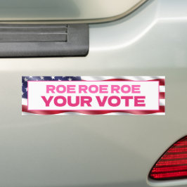 ROE ROE ROE ROE Ihre Abstimmung ROEVEMBER Abortion Autoaufkleber