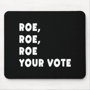 Roe roe roe roe Ihre Stimme 757 Mousepad