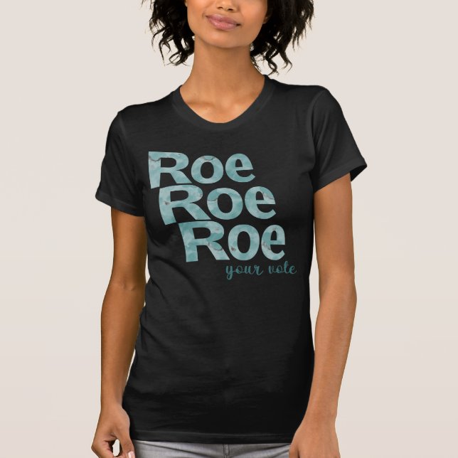 Roe Roe Roe Roe Ihre Stimme im Grünen T-Shirt (Vorderseite)