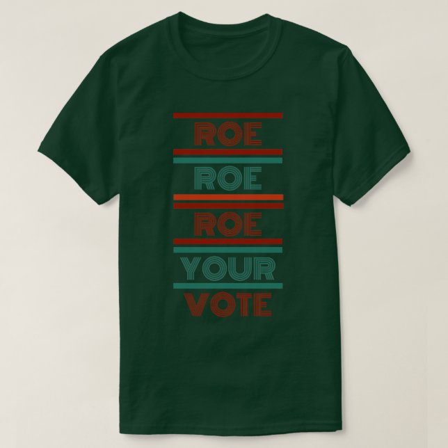 Roe roe roe roe your vote1 T-Shirt (Design vorne)