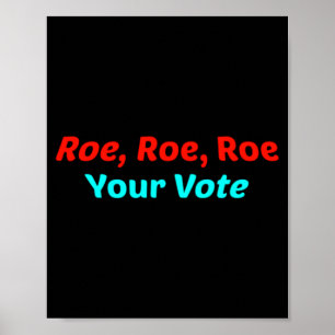 Roe Roe Roe Your Abstimmung Poster