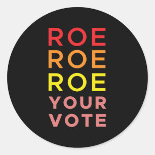 Roe Roe Roe Your Abstimmung Runder Aufkleber